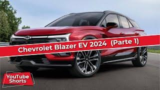 Chevrolet Blazer EV 2024 - Un interesante SUV eléctrico que se fabricara en México.(Parte 1)#shorts