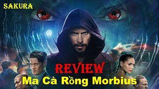 REVIEW PHIM MA CÀ RỒNG MORBIUS || SAKURA REVIEW