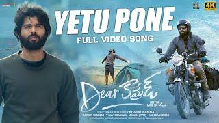 Yetu Pone [4K] Video Song | Dear Comrade | Vijay Deverakonda, Rashmika Mandanna | Bharat Kamma