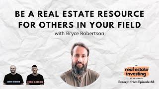 Be a Real Estate Resource for Others In Your Field
