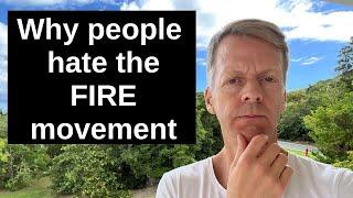 Why People Hate the Fire Movement – Understanding the Criticism