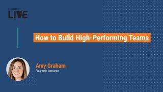 How to Build High-Performing Teams