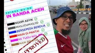 Things We Do in Banda Aceh