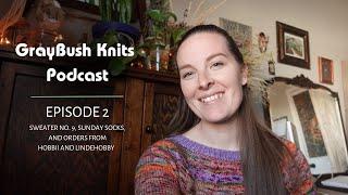 Knitting Podcast: Hobbii Review, LindeHobby Review, Sweater No. 9 and Sunday Socks