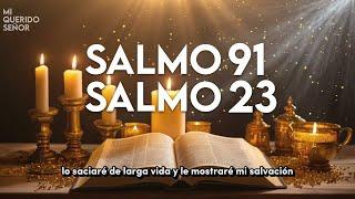 SALMO 91 y SALMO 23 | ¡¡Las dos oraciones más poderosas de la Biblia!!