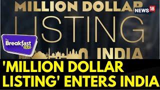 US Reality TV Series 'Million Dollar Listing' To India! | Indian Real Estate | English News |News18