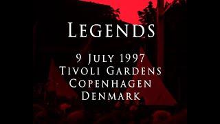 Legends - 9 July 1997, Tivoli Gardens, Copenhagen - MULTICAM & REMASTER - COMPLETE