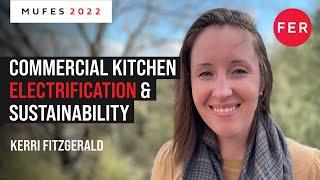 Commercial Kitchen Electrification & Sustainability | MUFES 2022