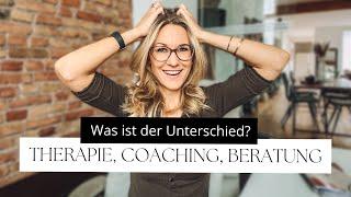 Therapie, Coaching, Beratung | Was ist der Unterschied  ️