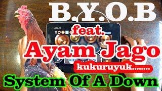 B.Y.O.B | System Of A Down | (REAL DRUM COVER) ft. ayam jago