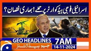 Hezbollah Attack on Israel Army Headquarter | Geo News 7 AM Headlines (14 Nov 2024)