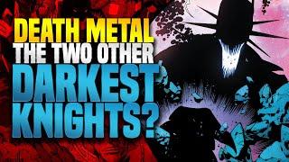 Three Darkest Knights? | Death Metal (Part 6)