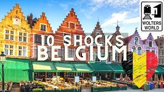 Belgium: 10 Shocks of Visiting Belgium