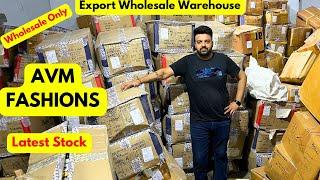 AVM Fashions Latest Stock | 100% Original Clothes in Wholesale | Export Surplus Wholesale Warehouse