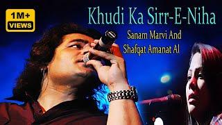 "Khudi Ka Sirr e Niha" لا الہ الا اللہ | Sufi Song | Live Show | Shafqat Amanat Ali | Sanam Marvi