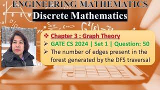 GATE CS 2024 | Set 1 | Question: 50 The number of edges present in the forest generated by the DFS