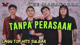 THE MANAKARRA Single song: Tanpa Perasaan