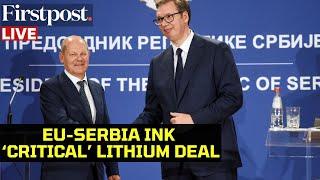 EU-Serbia Lithium Deal Live: Olaf Scholz, Aleksandar Vucic Ink 'Critical Raw Materials' Deal