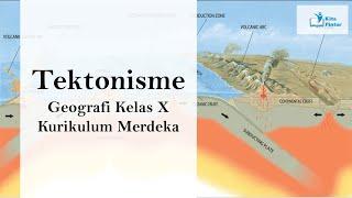 Tektonisme/ Tenaga Endogen/ Geografi Kelas X SMA/ Kurikulum Merdeka