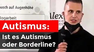 Autismus oder Borderline? Symptome erkennen, Ursachen verstehen!