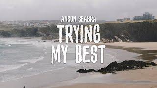 Anson Seabra - Trying My Best (Demo)