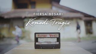 FIERSA BESARI - Komedi Tragis (Official Lyric Video)