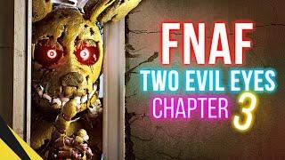 TWO EVIL EYES: Chapter 3 - Five Nights at Freddy's | FNAF Animation