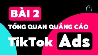 Hướng Dẫn Chạy Quảng Cáo TikTok - Bài 2 Tổng Quan Về Quảng Cáo TikTok | ED ONE