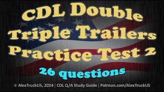 CDL Double/Triple Trailers Practice Test 2【26 Q/A】2024 CDL Exam