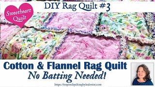DIY Rag Quilt #3 – Sweetheart Cotton & Flannel Rag Quilt Pattern with No Batting Needed