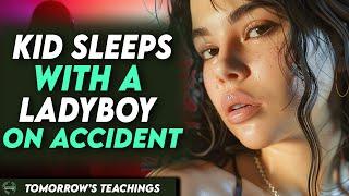 Kid Sleeps With A Lady Boy On Accident, You Won’t Believe It!