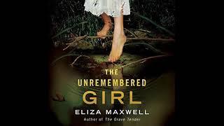 Eliza Maxwell - The Unremembered Girl | Audiobook Mystery, Thriller & Suspense