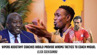 MIGUEL DA COSTA IS THE ONLY COACH THAT COULD MANAGE MULINDWA AT VIPERS - ELISA SSEKISAMBU