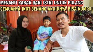 DETIK" MENDEKATI KEPULANGAN ISTRI DARI ARAB SEKIAN LAMA LDR'AN