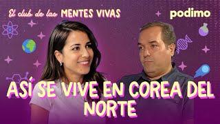 Así se vive en Corea del Norte con Rocío y Alejandro Cao | El club de las mentes vivas | 1x12