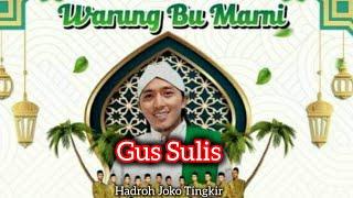 Warung Bu Marni Bersholawat & Haul ll Bersama Gus Sulis_ Hadroh Joko Tingkir #gussulis #majelis