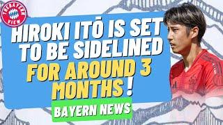Hiroki Itō is set to be sidelined for around 3 months!!    - Bayern News