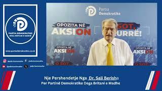 Nje Pershendetje Nga  Dr. Sali Berisha Per Partinë Demokratike Dega Britani e Madhe