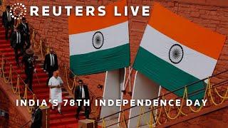 LIVE: India celebrates its 78th Independence Day | REUTERS