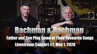 Bachman & Bachman Concert No. 7 (May 1, 2020)