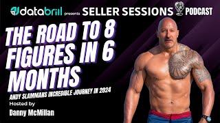 8 Figures in 6 Months - Amazon Seller Andy Slamans Shares All