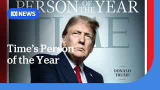 Donald Trump named Time magazine's Person of the Year for 2024 | ABC News