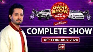 Game Show Aisay Chalay Ga | Danish Taimoor | Complete Show | 18th Febuary 2024 | BOL Entertainment