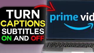 How to Turn OFF and ON Captions Subtitles in Prime Video