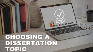 How to Choose a Dissertation Topic | Things to Know BEFORE You Start