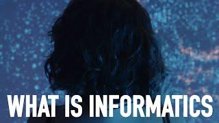 What Is Informatics?