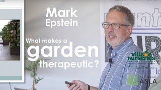 Mark Epstein: What Makes a Garden Therapeutic?