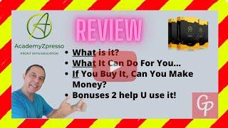 WAIT - AcademyZpresso Review + Bonuses =  WARNING Can You Make Money? 