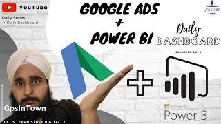 Google Ads Dashboards using Power BI (Day 6)