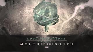 MOUTH OF THE SOUTH "Good Intentions"